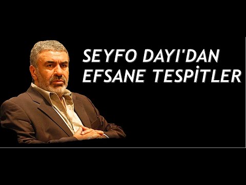 Seyfo Dayı - Efsane tespitler ve sahneler (ÖZEL YAPIM)