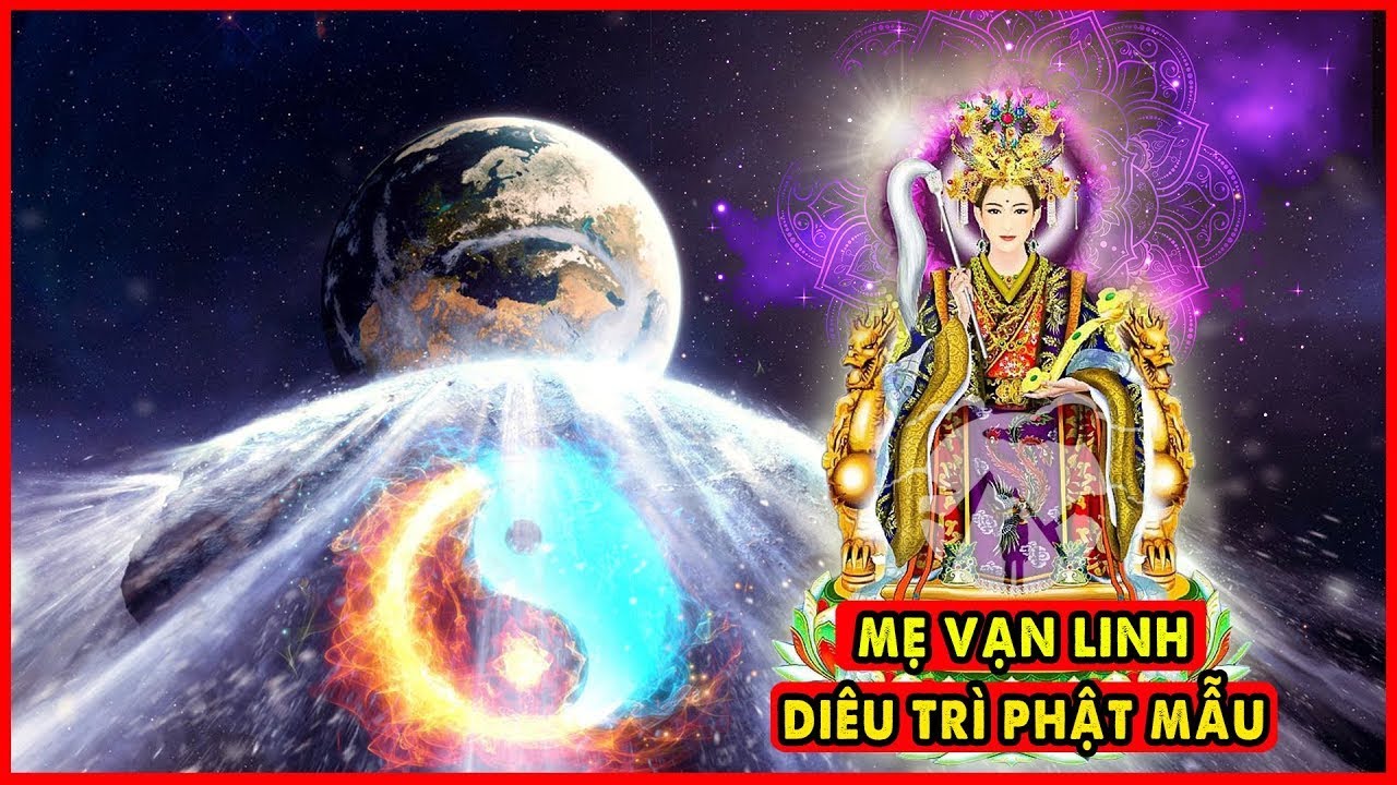 Mẹ Tạo Hoá Vạn Linh - Diêu Trì Phật Mẫu Thiêng Liêng | Văn Hoá Tín Ngưỡng