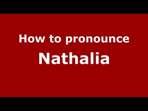 How to pronounce Nathalia