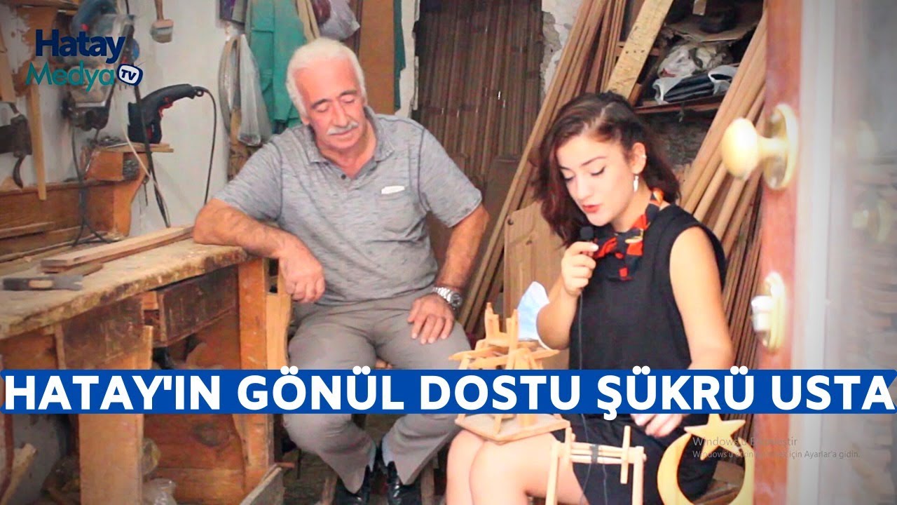 HATAY'IN GÖNÜL DOSTU ŞÜKRÜ USTA