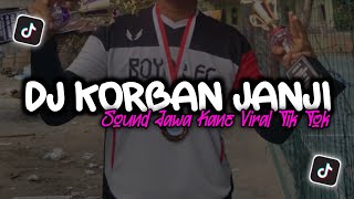 Download lagu Dj Korban Janji X Sound Jawa Kane Viral Tik Tok ( Fikri Eneste Rimex ) mp3