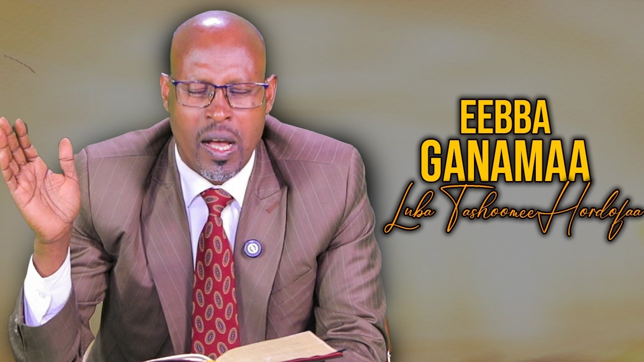 Eebba Ganamaa Luba Tashoomee Hordofaa Waliin / 839