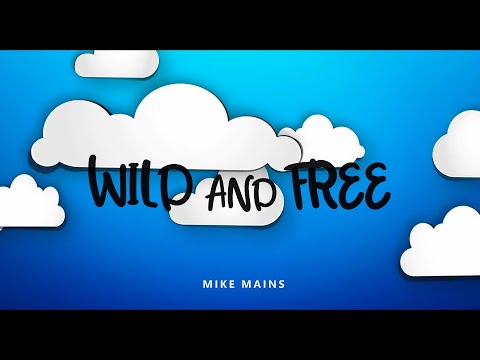 Wild and Free (Music Video) - Mike Mains | A s h R a w A r t