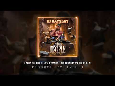 If Words Could Kill by DJ Kay Slay, feat. Maino, Trick Trick & Tony Yayo, produced by LEVEL 13