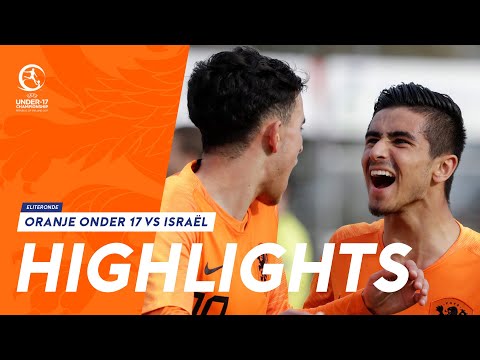 Highlights: Oranje onder 17 - Israël (23/03/2019) EK 2019-kwalificatie