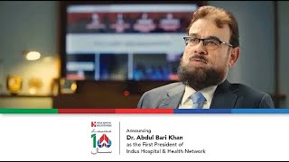 Dr. Abdul Bari Khan — President IHHN | 15 Years of Indus Hospital