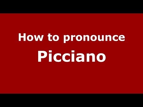 How to pronounce Picciano (Italian/Italy) - PronounceNames.com