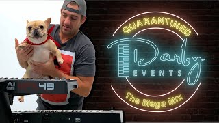 Quarantined: The Mega Mix - From 0 to 100 (Darby Events DJ / Piano Megamix)