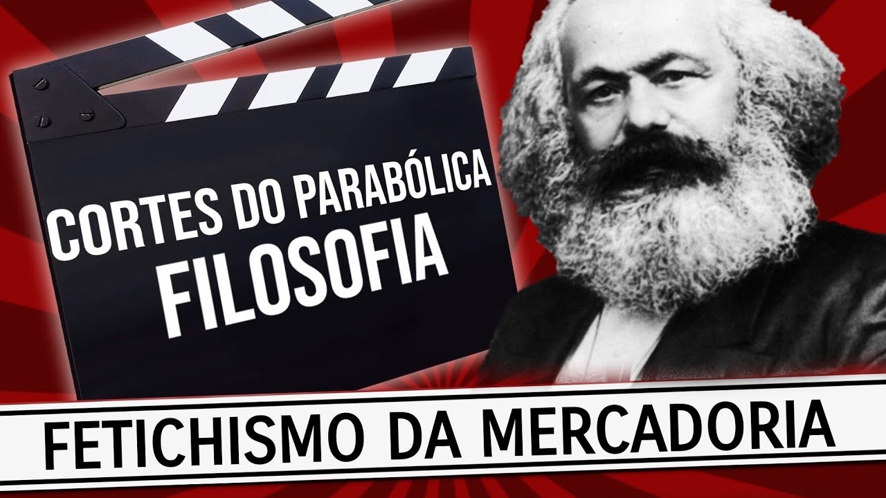 O QUE É FETICHISMO DA MERCADORIA?