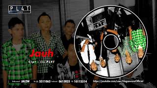 Download lagu PL4T Band - Jauh ( Audio Video) mp3