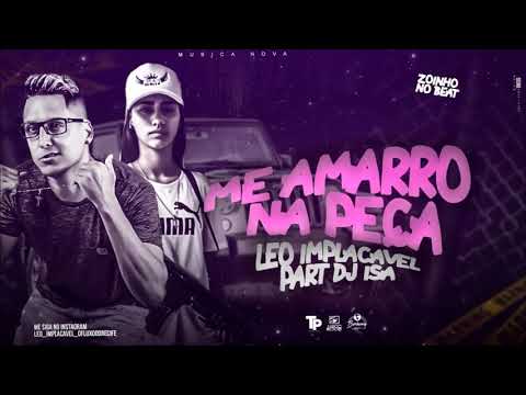 mc leo implacavel feat dj isa mim amaro na perça