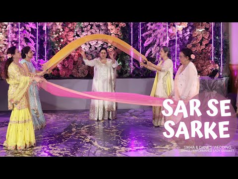 Sar Se Sarke || Sikha & Dane's Wedding Dance Performance | Lady Sangeet