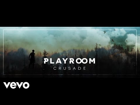 Playroom - Crusade (Audio)