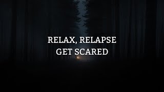 Get Scared - Relax, Relapse | Lyrics