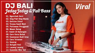 Download lagu DJ REMIX BALI JEDAG JEDUG 2026 🔥 Viral TikTok Terbaru 🔥Lagu Bali Beat Santai Pantai mp3
