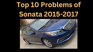 Top 10 Problems of Sonata 2015 to 2017 Models