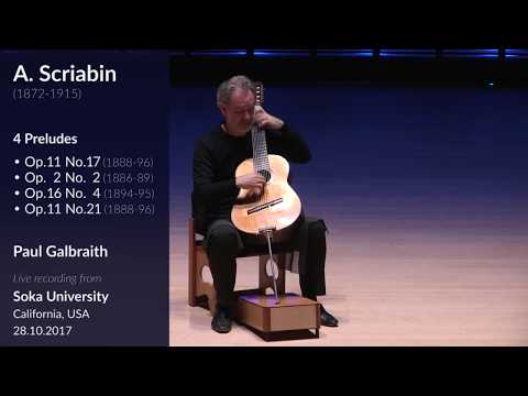 Scriabin: 4 Preludes • Paul Galbraith Live at Soka University