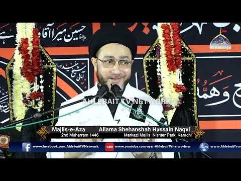MAJLIS | Allama Shahenshah Hussain Naqvi | Nishtar Park Karachi | 2nd Muharram 1446 | Ahlebait TV