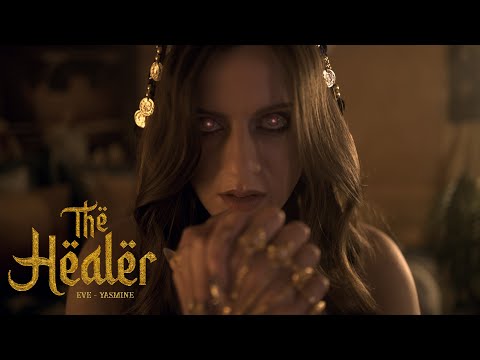 Eve-Yasmine  - The Healer  (Official Music Video)