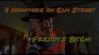 A Nightmare on Elm Street Freddy&#39;s Bitch