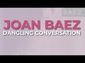 Joan Baez - Dangling Conversation (Official Audio)