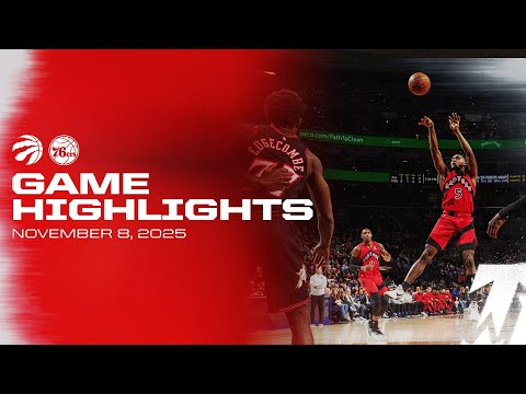 Raptors at Sixers Game Highlights | - November 8, 2025
