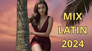 Latino Mix 2024 - ¡La Música que Te Hará BAILAR!