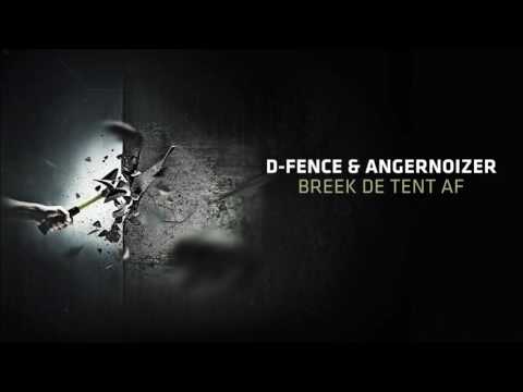 D-Fence & Angernoizer - Breek De Tent Af