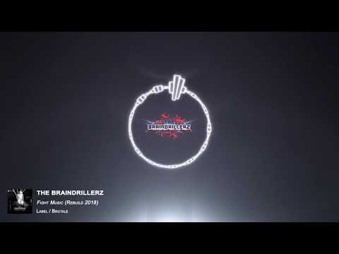 The Braindrillerz - Fight Music (Rebuild 2018) [Project NOAH]
