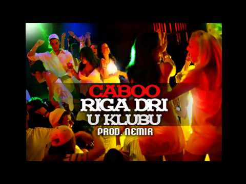 Caboo (Ziplok) ft. Riga Dri (Unija) - U klubu
