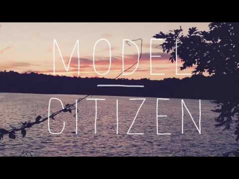 Model Citizen - Time to Kill (NEW VERSION)