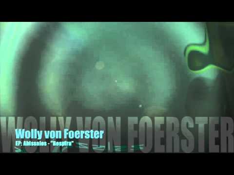 Wolly von Foerster - EP: Abissales - Respira
