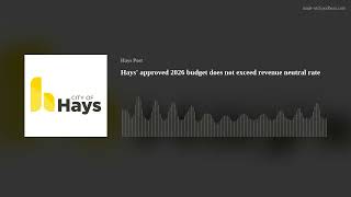 Hays' approved 2026 budget does not exceed revenue neutral rate