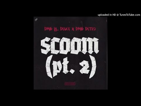 DMG Lil Deuce x DMG Detro - Scoom PT. 2 [@DJShonChicago Exclusive Release]