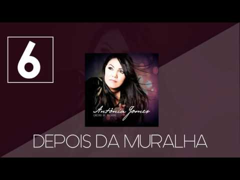 Antônia Gomes - Depois da Muralha (CD Cheiro de Milagre)