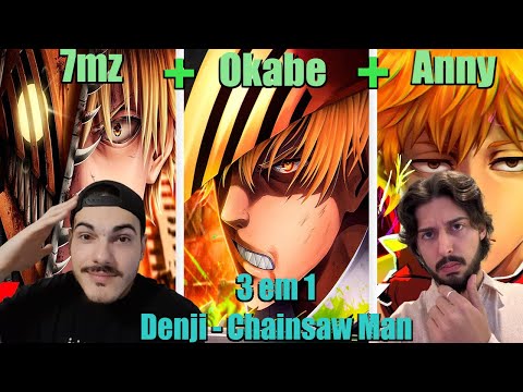 REACT 3 em 1 Denji ( Chainsaw Man ) | 7 Minutoz + Okabe + Anny