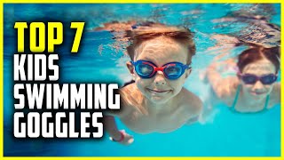 Top 7 Best Swimming Goggles for Kids in 2021