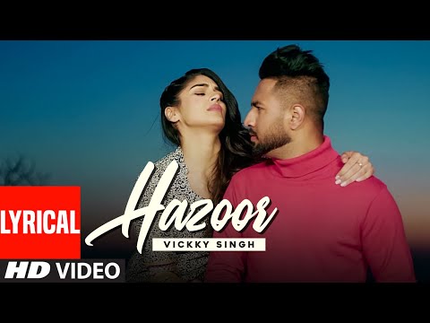 Hazoor (Lyrical) — watch video