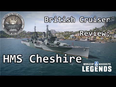 British Cruiser; HMS Cheshire Review; World of Warships Legends