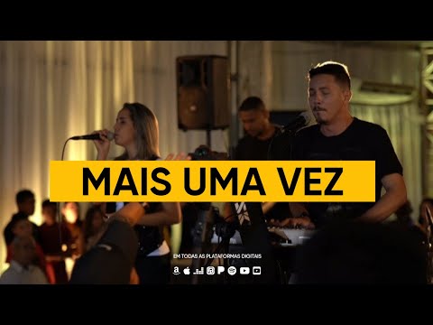 Mais Uma Vez - Ministério Lareira