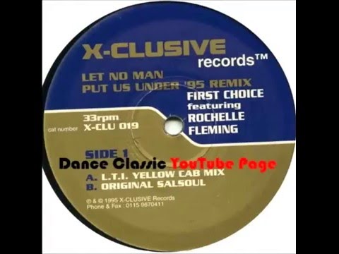 First Choice Ft. Rochelle Fleming - Let No Man Put Us Under (L.T.I. Yellow Cab Mix)