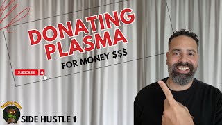 Donating Plasma for Money! The hustle continues…