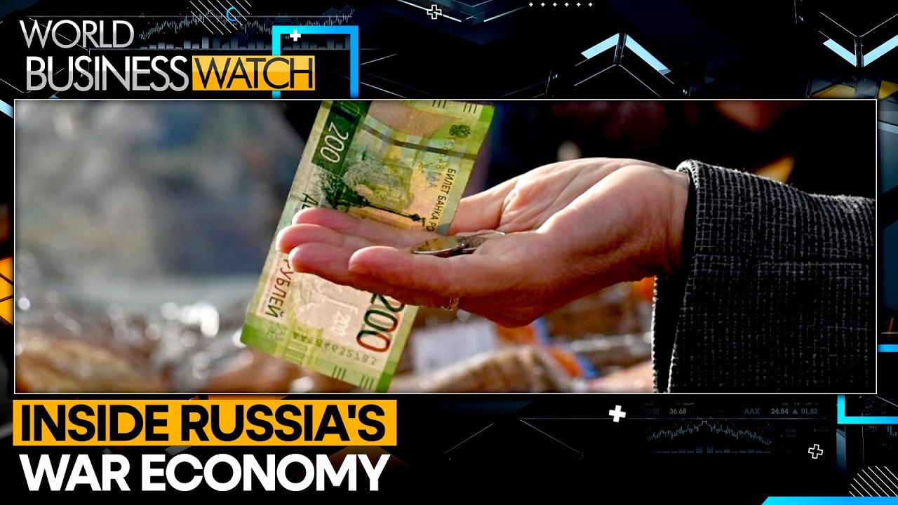 Russia's Wartime Economy Faces Mounting Cost Crisis | World Business Watch