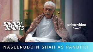 Character Study: 'Panditji' | Naseeruddin Shah | Bandish Bandits | Amazon Original video