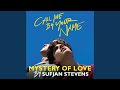 Mystery of Love (From the Original Motion Picture “Call Me by Your Name”)