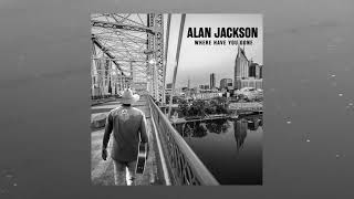 Alan Jackson - The Thrill Is Back (Audio)