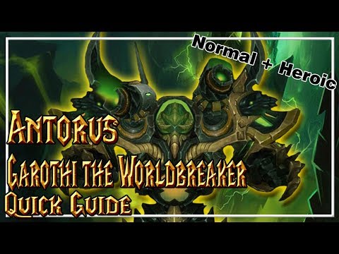 Garothi the Worldbreaker│Antorus, The Burning Throne│QUICK GUIDE (Normal & Heroic)