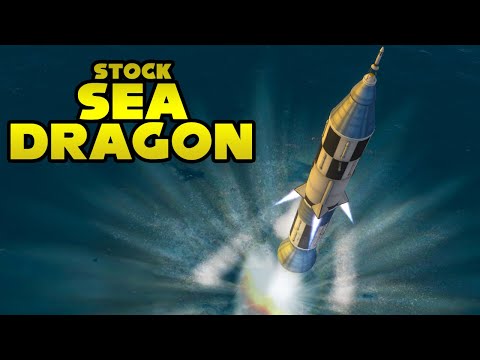 SEA DRAGON: The Biggest Rocket Ever Designed - Stock KSP recreation