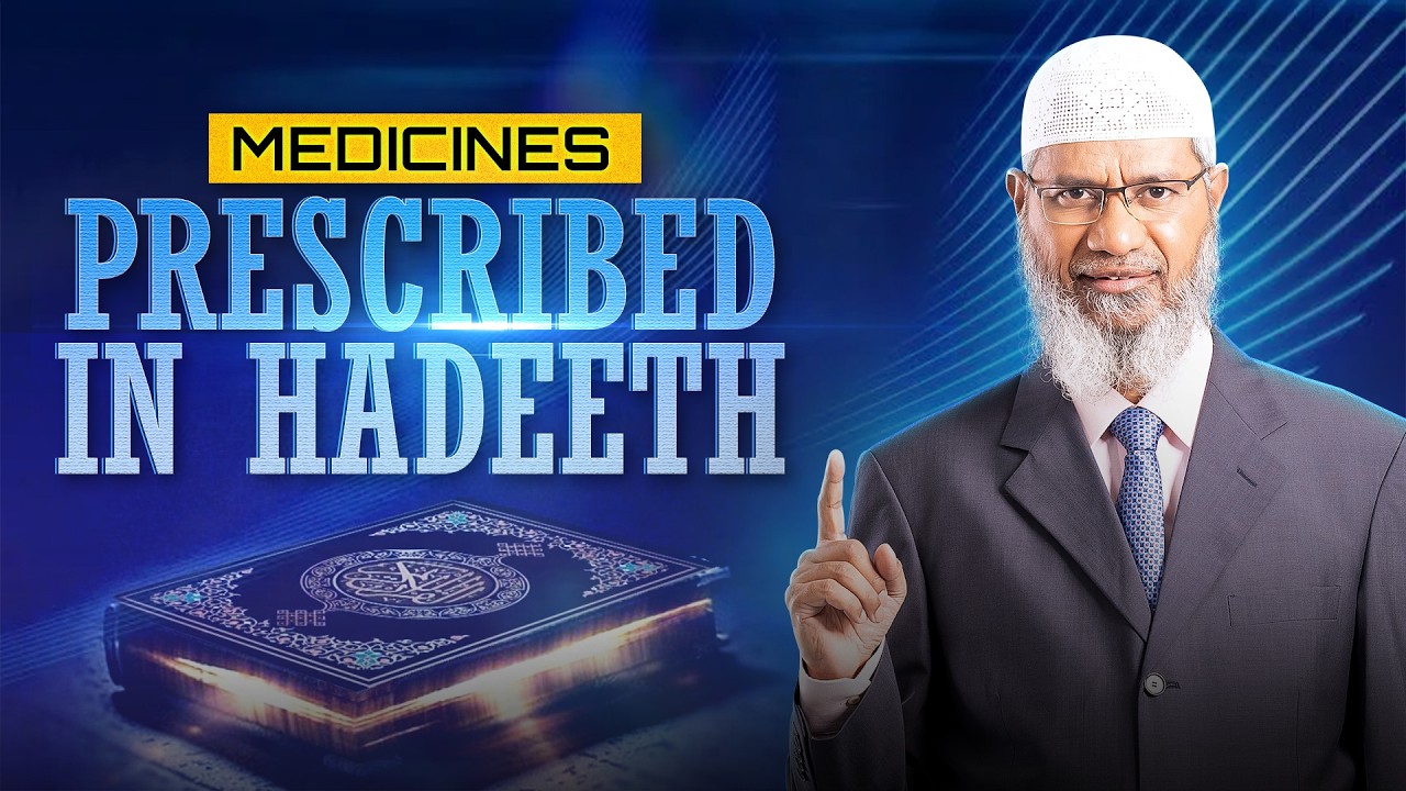 Medicines Prescribed in Hadeeth - Dr Zakir Naik