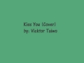 Kiss You (Cover) - Vicktor Taiwo 